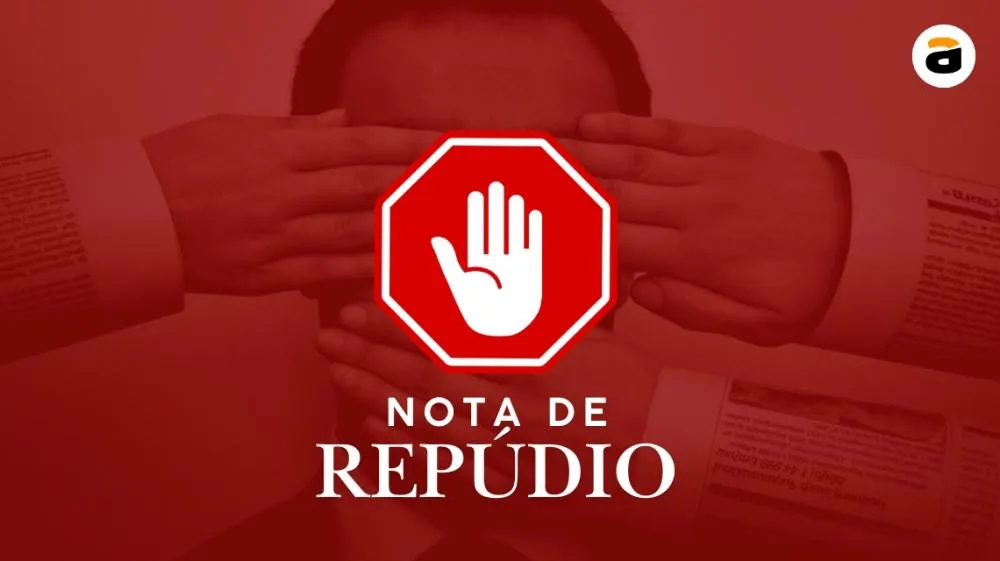 NOTA DE REPÚDIO E ESCLARECIMENTO