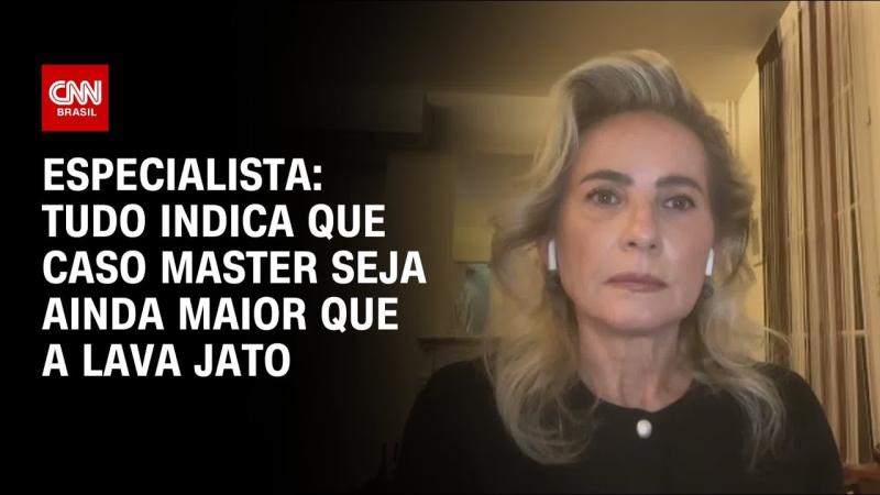  Tudo indica que Caso Master seja ainda maior que a Lava Jato, diz especialista