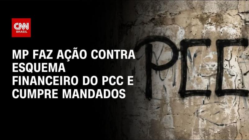 Operação mira grupo de financiamento do PCC e 