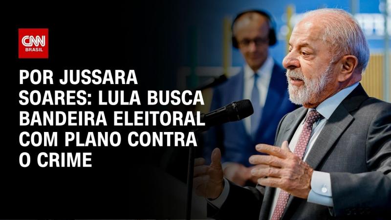 Eleições: Lula deve usar combate ao crime como bandeira eleitoral