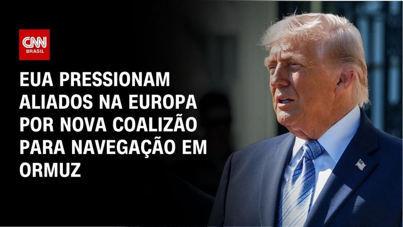 Donald Trump pressiona europeus para garantir segurança no Estreito de Ormuz