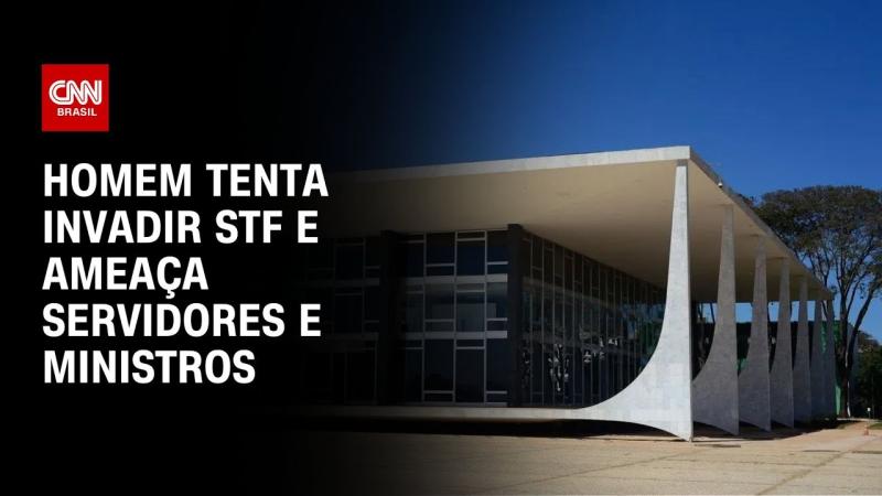 Polícia do Distrito Federal prende homem que tentou invadir STF |