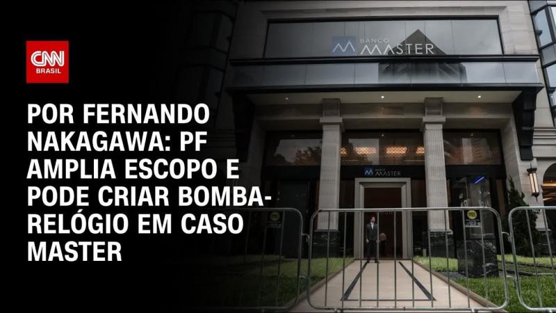 PF amplia escopo e pode criar bomba-relógio em caso Master 