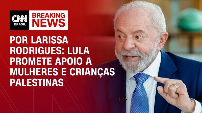 Lula promete apoio a mulheres e crianças palestinas