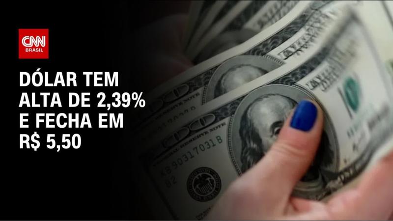 Dólar fecha a R$ 5,50 após alta de 2,39%