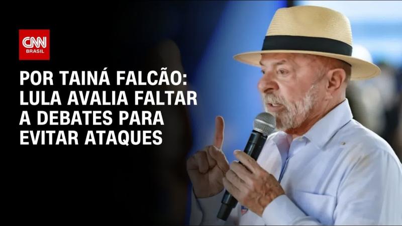 Lula avalia faltar ao primeiro debate eleitoral para evitar ataques