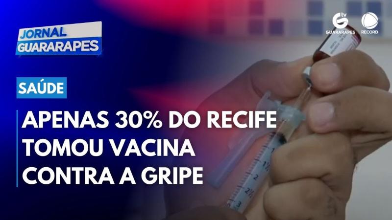 Apenas 30% da capital pernambucana tomou vacina contra a gripe