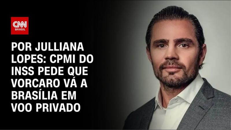  CPMI do INSS pede que Vorcaro vá a Brasília em voo privado