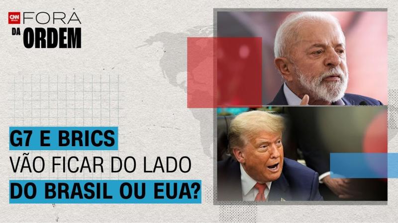 G7 e BRICS vão ficar do lado do Brasil ou dos EUA?