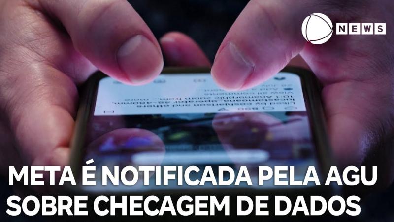 Meta é notificada pela Advocacia-Geral da União sobre a decisão de encerrar a checagem de dados