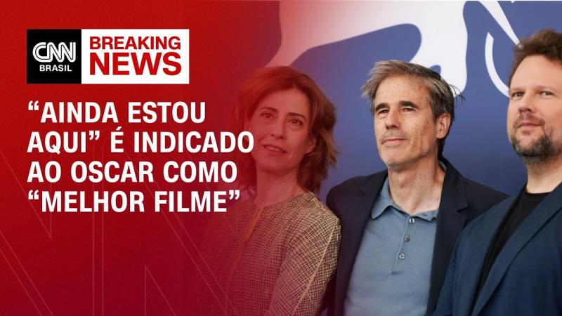 “Ainda Estou Aqui” é indicado ao Oscar como “Melhor Filme” 