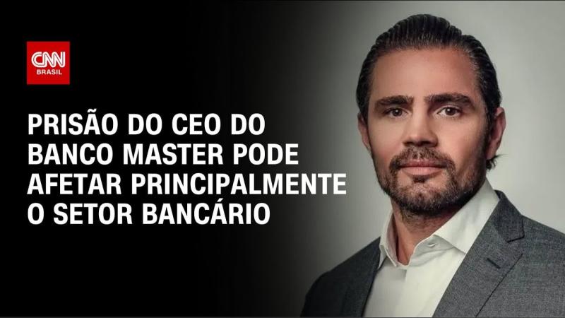 Como a prisão do dono do Banco Master deve impactar o mercado