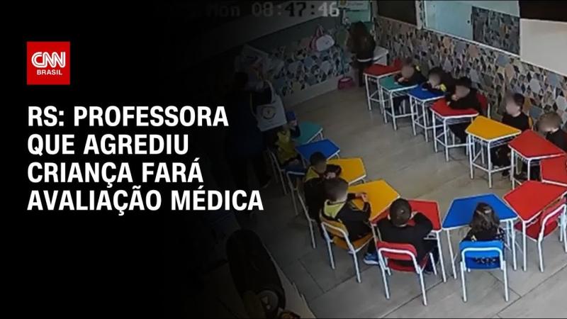 Professora que agrediu criança de 4 anos no RS passará por avaliação médica