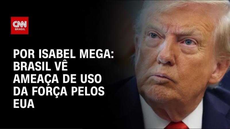 Brasil vê ameaça de uso da força pelos EUA
