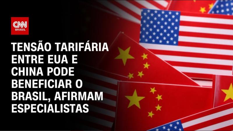 Tensão tarifária entre EUA e China pode beneficiar Brasil 