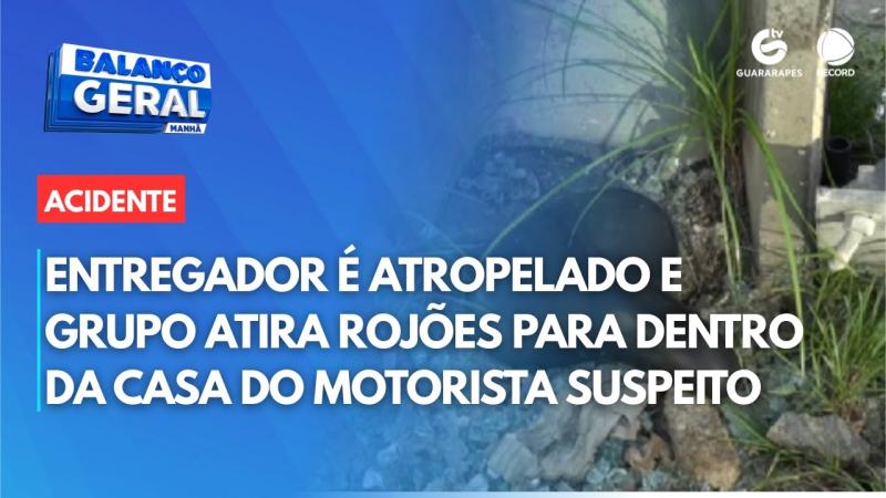 entregador é atropelado e grupo atira rojões para dentro da casa do motorista suspeito