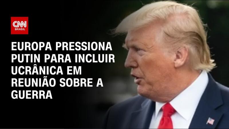 Europeus fazem alerta antes de reunião entre Trump e Putin 