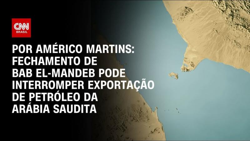  Fechamento do Estreito de Bab al-Mandeb pode interromper exportação de petróleo
