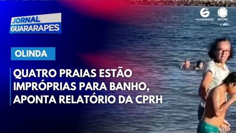 Quatro praias de Olinda estão impróprias para banho aponta relatório da CPRH