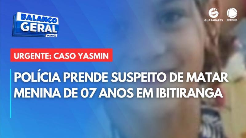 Polícia prende suspeito de matar menina de 07 anos em Ibitiranga