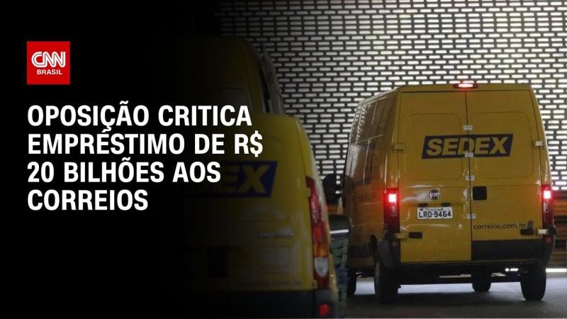 Oposição critica empréstimo de R$ 20 bilhões aos Correios e cogita CPI