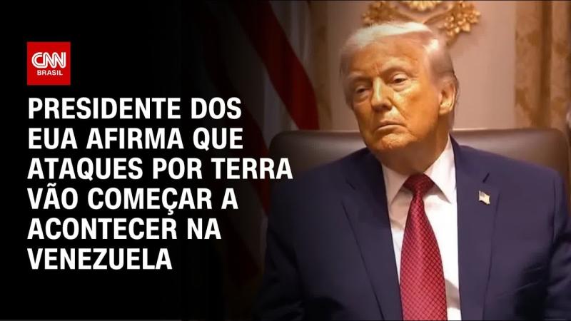 Trump: Ataques por terra na Venezuela vão começar a acontecer