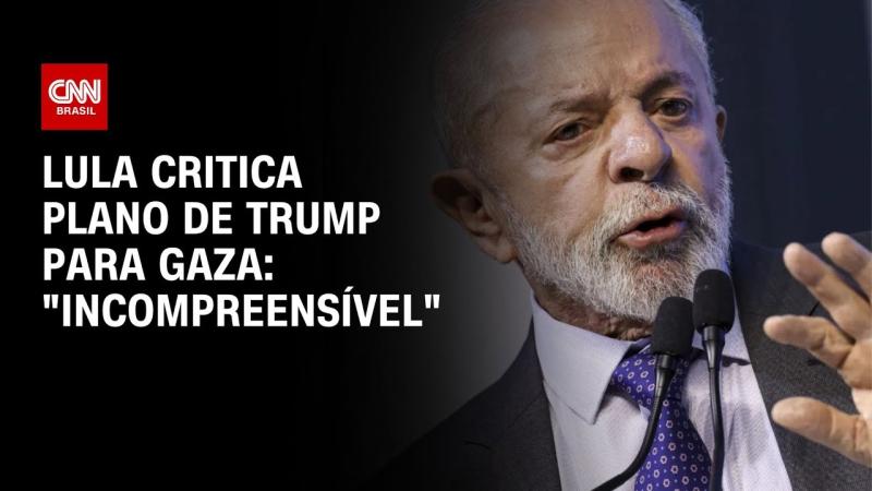 Lula critica plano de Trump para Gaza: 