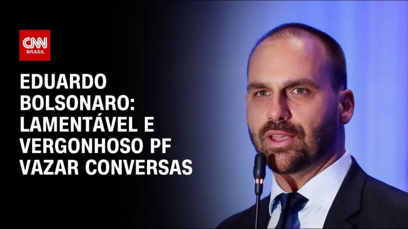 Lamentável e vergonhoso PF vazar conversas, diz Eduardo Bolsonaro