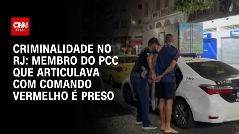 Membro do PCC que intermediava relação com Comando Vermelho é preso no RJ 