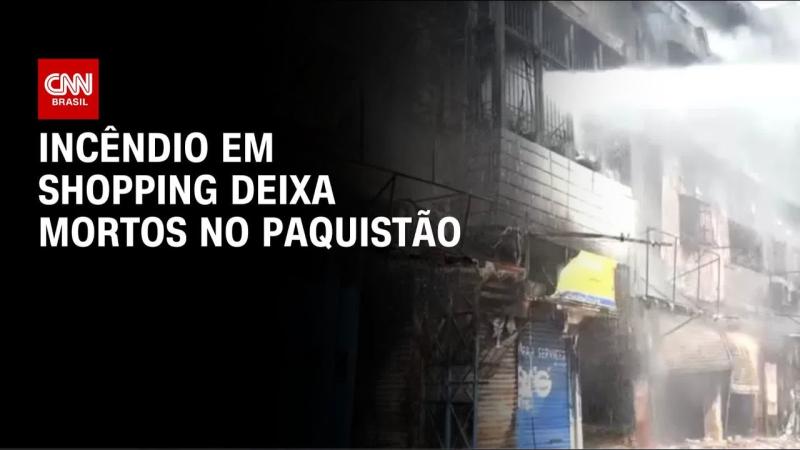  Incêndio em shopping no Paquistão deixa mortos e desaparecidos