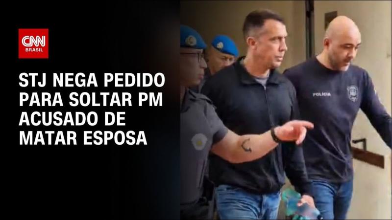 STJ rejeita pedido para soltar tenente-coronel acusado de matar esposa