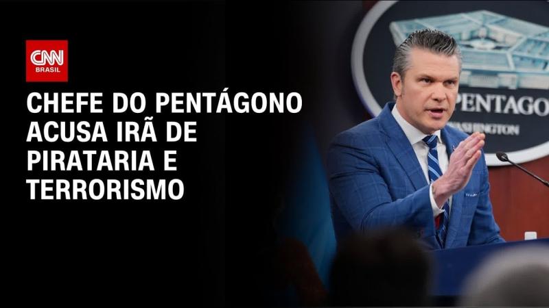  Chefe do Pentágono, Pete Hegseth, acusa Irã de pirataria e terrorismo