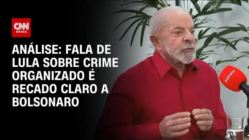 Fala de Lula sobre crime organizado é recado claro a Bolsonaro