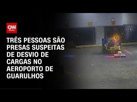 Polícia prende três pessoas por desvio de cargas em Guarulhos