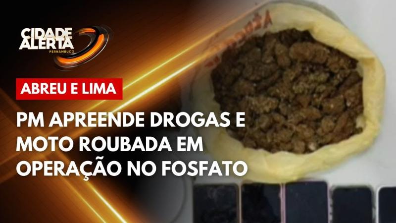 PM apreende drogas e moto roubada em operação no Fosfato