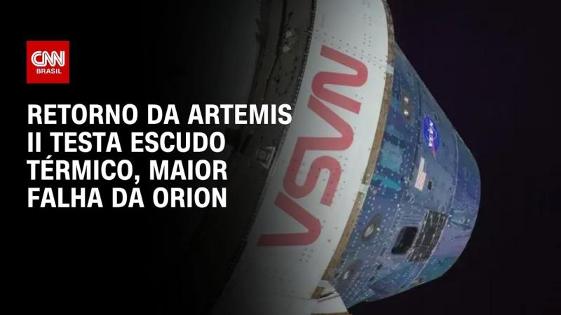 Missão Artemis II: Retorno testa escudo térmico, maior falha da Orion