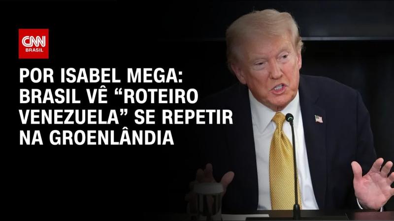  Brasil vê “roteiro Venezuela” se repetir na Groenlândia