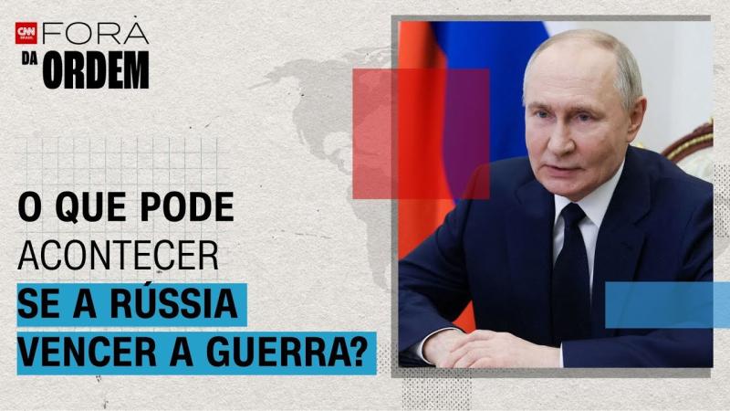 O que pode acontecer se a Rússia vencer a guerra na Ucrânia?
