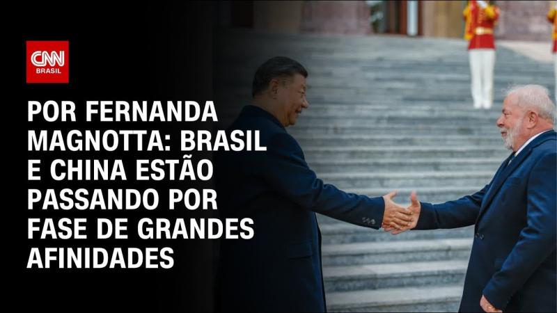 rasil e China estão passando por fase de grandes afinidades