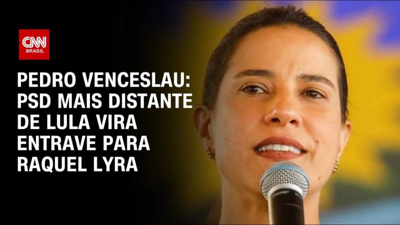 Pedro Venceslau: PSD mais distante de Lula vira entrave para Raquel Lyra