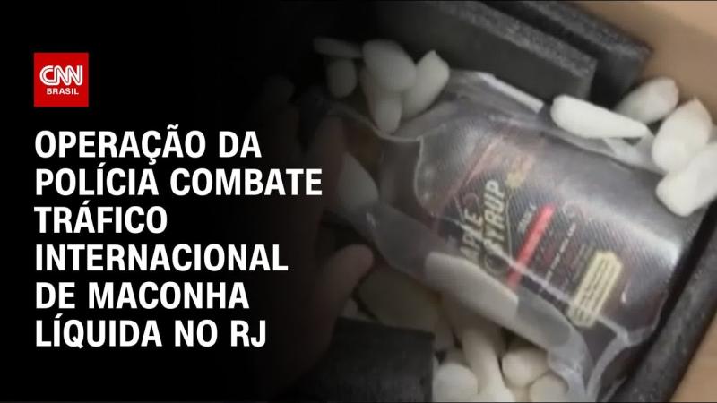 Operação combate tráfico de maconha líquida no Rio de Janeiro
