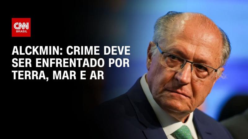 Organização criminosa deve ser enfrentada por terra, mar e ar, diz Alckmin 
