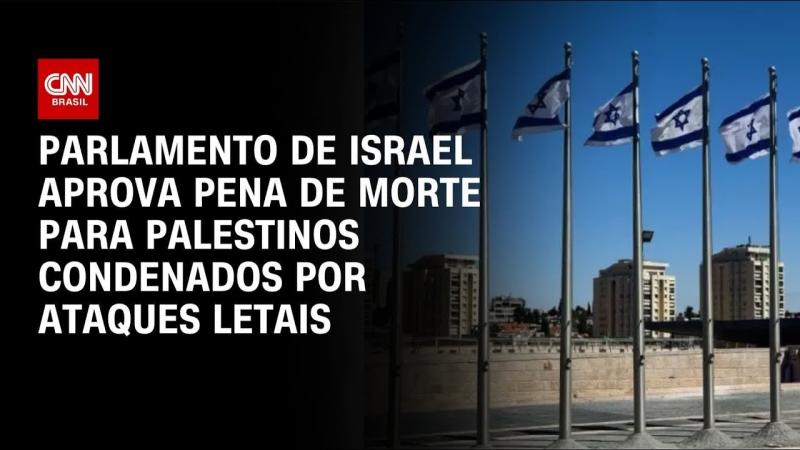 Israel aprova pena de morte para palestinos condenados por ataques letais